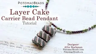 Layer Cake Carrier Bead Pendant- DIY Jewelry Making Tutorial by PotomacBeads