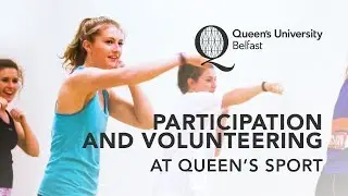 Participation and Volunteering at Queen's Sport