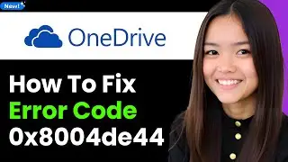How to Fix Onedrive Error Code 0x8004de44 2026 (Step By Step)