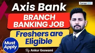 Axis Bank Recruitment 2026 | Assistant Manager Vacancy | No Experience Needed | Career247