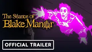The Seance of Blake Manor - Official Launch Trailer