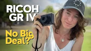 Ricoh GR IV &ndash; Why I&rsquo;m Not Disappointed