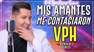 MIS AMANTES me CONTAGIARON de VPH | MÉDICOS: HISTORIAS DE LP 🔥 | EPISODIO 23 | Mr Doctor