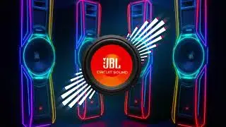 ⚡ JBL Circuit Sound Infinity Remix 2025 🔊 Extreme Sound Test | Deep Bass Boosted Vibration Power 💥