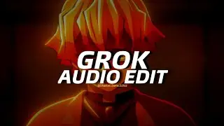 Grok - Vukeine (Sped Up) [Edit Audio]🎧🤯
