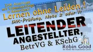Leitender Angestellter, BetrVG und KSchG, (IHK-Pr&uuml;fung, Note 2 oder 1!)