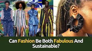 Can Fashion Be Both Fabulous And Sustainable? | The Green Shift Ep. 8
