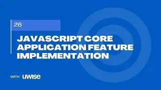 JavaScript Core Application Feature Implementation