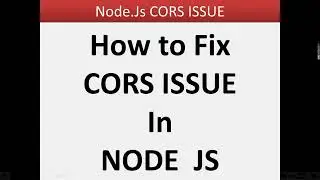 Node js cors issue - How to Fix CORS Issue In NODE  JS