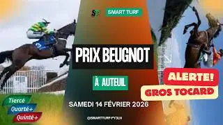 PRONOSTIC PMU QUINT&Eacute; + Prix Beugnot&ndash; Analyse compl&egrave;te  Samedi 14 f&eacute;vrier 2026 &agrave; Auteuil