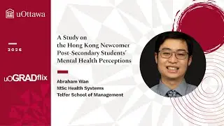 A study on the Hong Kong Newcomer Post-secondary Students&rsquo; Mental Health Perceptions _ Abraham Wan