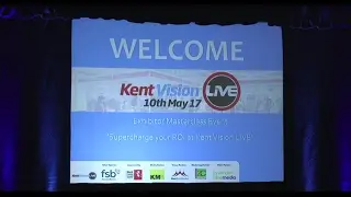 Kent Vision Live 2017 Launch Event