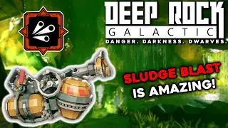 Sludge Blast Is Incredible | Deep Rock Galactic