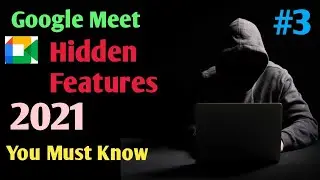 Google Meet 3 Hidden Tricks You Must know || Google Meet Tricks 2021