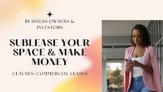 How to make money with commercial spaces in Houston| Houston commercial realtor | Sublease