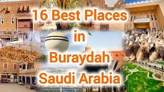 Best Places to Visit in Buraydah Saudi Arabia