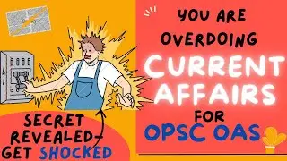 Best Strategy Of Current Affairs For OPSC OAS Prelims!! Maximum Output With Minimum Input!!