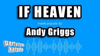 Andy Griggs - If Heaven (Karaoke Version)