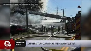 Crews battling commercial building fire in Painesville Township