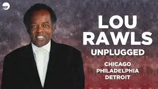 Lou Rawls - Golden Slumbers - Lou Rawls (Unplugged) Chicago - Philadelphia - Detroit | Music MGP