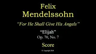 Mendelssohn - OP70 - Elijah -07 For He Shall Give His Angels - Score