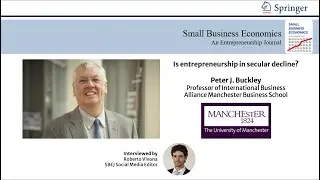 Is entrepreneurship really declining? A conversation with Peter Buckley