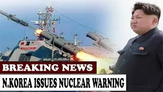 ⚫️North Korea Issues Nuclear Warning ▶️USN News
