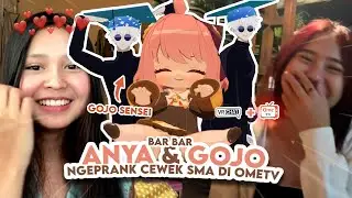 KETIKA ANYA DAN GOJO BAR BAR PRANK CEWE SMA DI OMETV