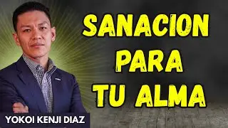ORACIÓN PARA SANAR EL ALMA - YOKOI KENJI🧠🔥