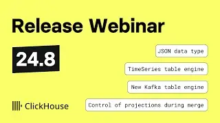 ClickHouse v24.8 LTS Community Call