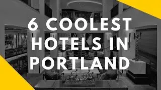 Coolest hotels in Portland that you will love to stay