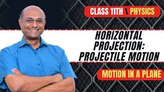 Horizontal Projection: Projectile Motion - Class11 Physics | Chapter 3 - Motion in a Plane | AhaGuru