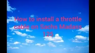 How to install a throttle cable on Sachs Madass 125