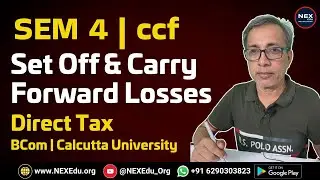 #1 Set Off & Carry Forward Losses | Direct Tax | BCom | Semester 4 CCF