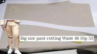 Big size pant perfect cutting // heavy size  pant cutting // 46waist, 53Seat 38length pant cutting//