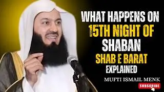 Shab e Barat Explained | 15th Night of Shaban | Powerful Islamic Reminder