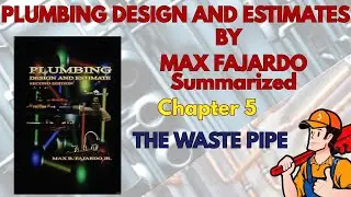 (Chapter 5) Plumbing Design and Estimates by Max Fajardo Summarized  - Audio Reviewer