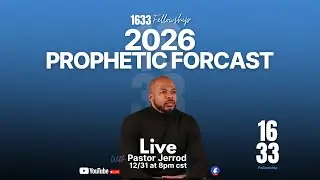 2026 Prophetic Forcast with Pastor Jerrod Smith from 1633 Fellowship