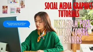 Social Media Graphics Tutorials &ndash; Instagram posts, TikTok covers, banners.