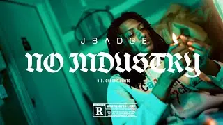 JBadge - NO INDUSTRY (Official Music Video) @Chronoshootem (Prod. Aztecas beatz) Ft Seanymysoul