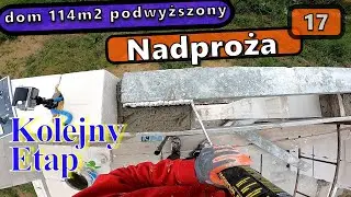 S02E17 Montaż nadproży strunobetonowych Technobeton w domu 114m2 podwyższony