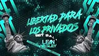 🗽SET SALSA/TECH HOUSE, LIBERTAD PARA LOS PRIVADOS🗽-DJ LEAN WESLEY⚡️