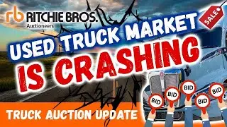 Used Truck Prices Falling | Ritchie Bros. Truck Auction Review | July 2023 Price Plunge