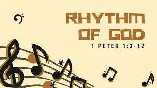 ALF English Church Online | Gibi Jacob Mathew | Rhythm of God (1 Peter 1:3-12)
