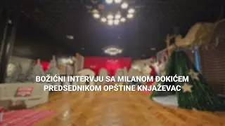 Božićni intervju sa Milanom Đokićem predsednikom opštine Knjaževac
