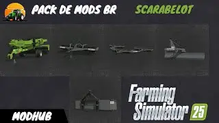 FS 25 - PACK DE MODS BR SCARABELOT - APRESENTANDO MODS