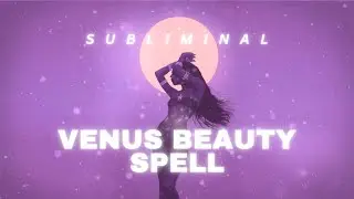 BLESSED BY THE GODDESS ⚝ Venus beauty subliminals that get you desired, prioritized & spoiled