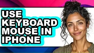 How to Use Keyboard Mouse in Iphone - Full Guide