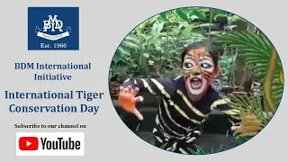 Global Tiger Day 2020  | Raise Awareness for Tiger Conservation | BDM International