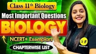 Class 11 Biology: Chapter-wise Most Important Questions 🔥 | NCERT + Exemplar | Sonam Maam